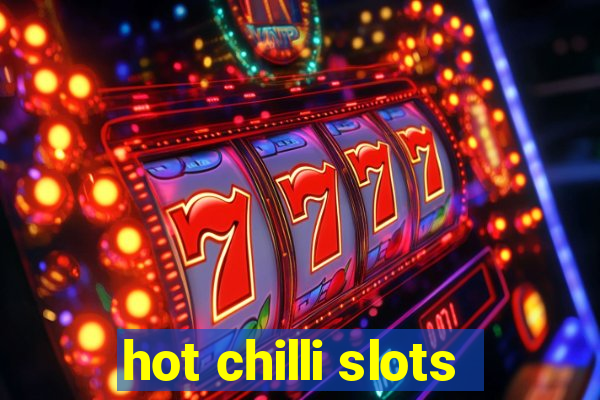 hot chilli slots