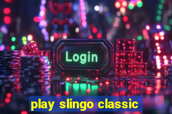 play slingo classic