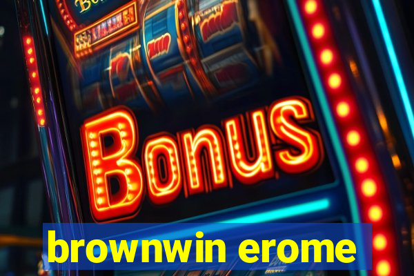 brownwin erome