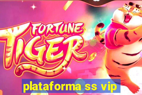 plataforma ss vip