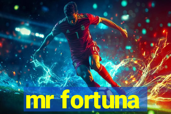 mr fortuna