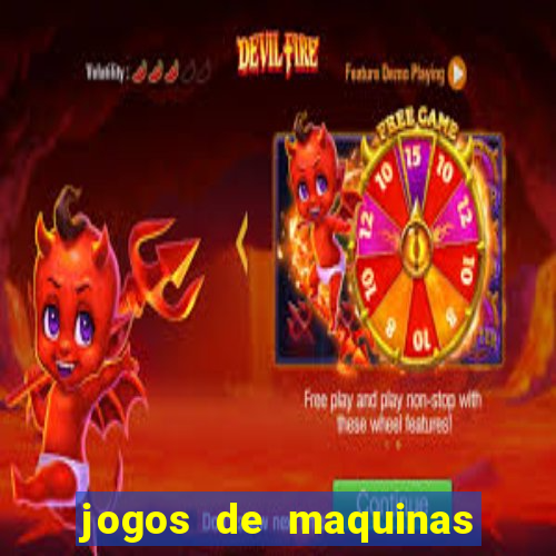 jogos de maquinas ca?a niqueis gratis para baixar