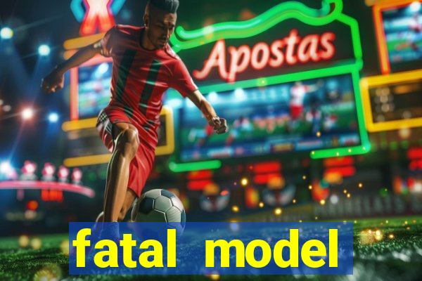 fatal model eun谩polis bahia