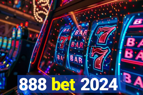 888 bet 2024