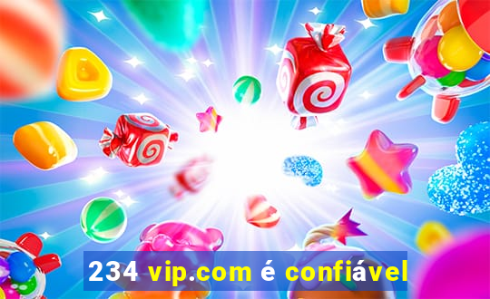 234 vip.com é confiável