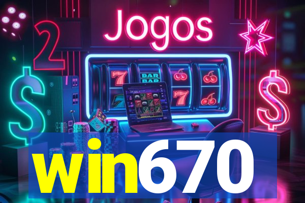 win670