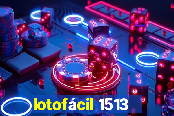 lotofácil 1513