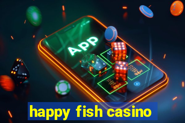 happy fish casino