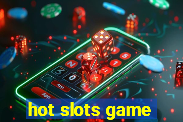 hot slots game