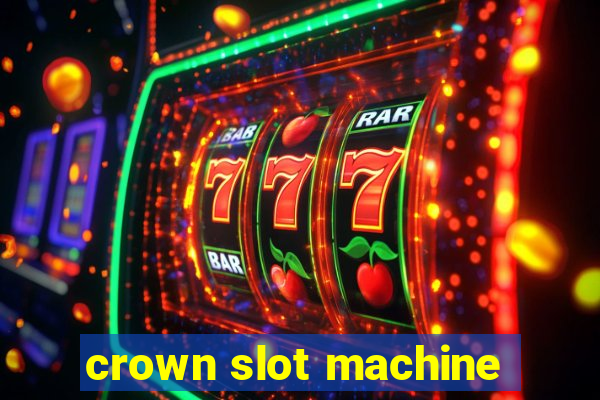 crown slot machine