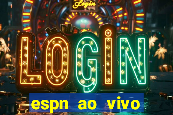 espn ao vivo online grátis