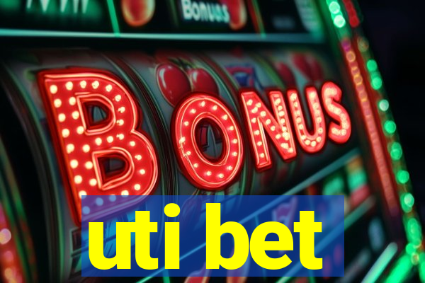 uti bet