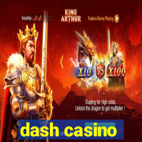 dash casino