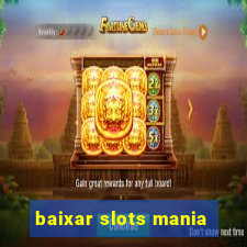 baixar slots mania