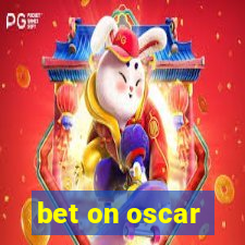 bet on oscar