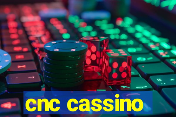 cnc cassino