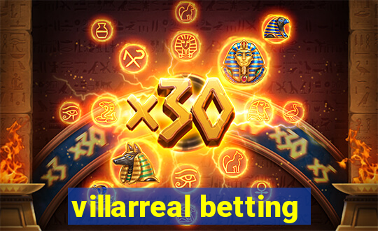 villarreal betting