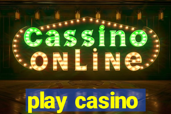 play casino