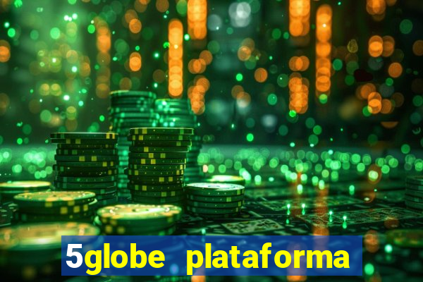 5globe plataforma de jogos