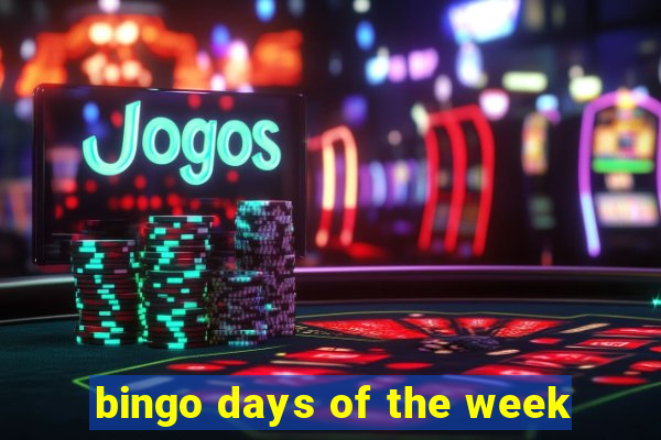 bingo days of the week