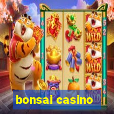 bonsai casino