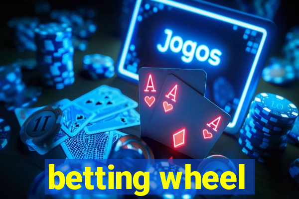 betting wheel