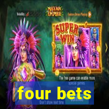 four bets