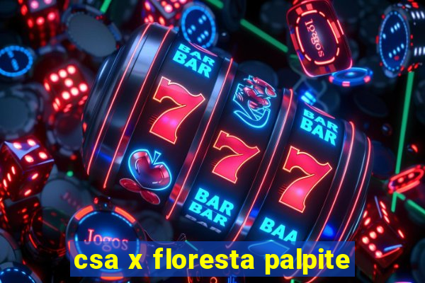 csa x floresta palpite