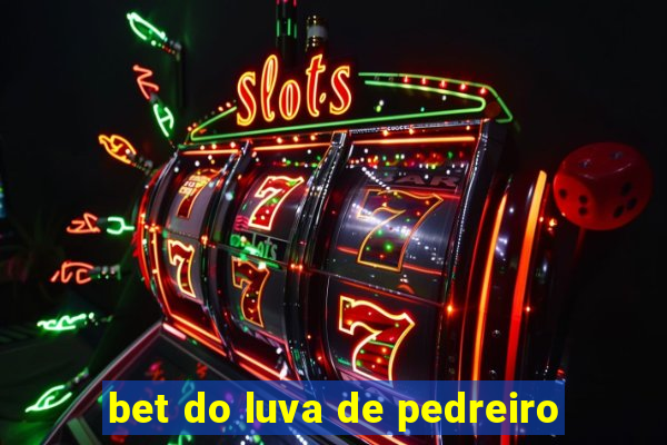 bet do luva de pedreiro