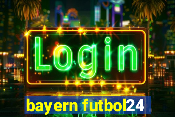 bayern futbol24