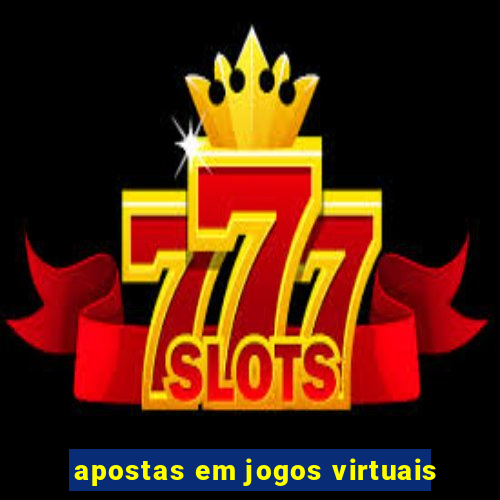 apostas em jogos virtuais