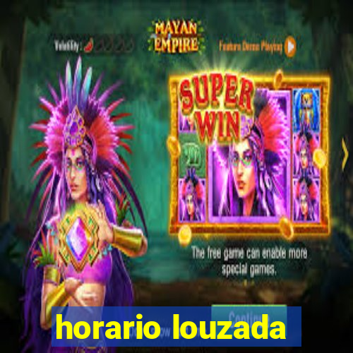 horario louzada