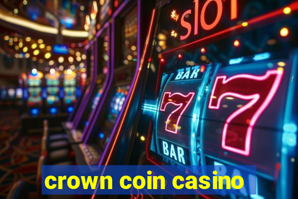 crown coin casino