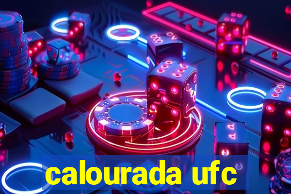 calourada ufc