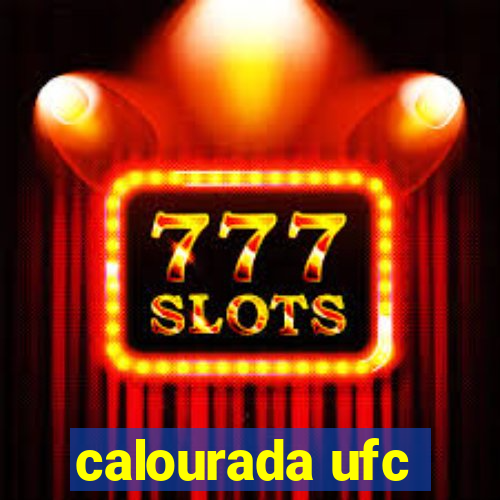 calourada ufc