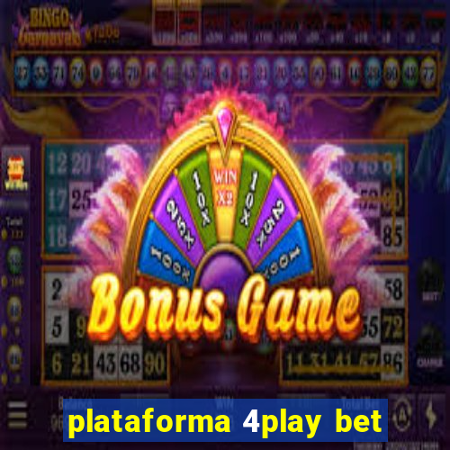 plataforma 4play bet