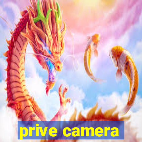 prive camera