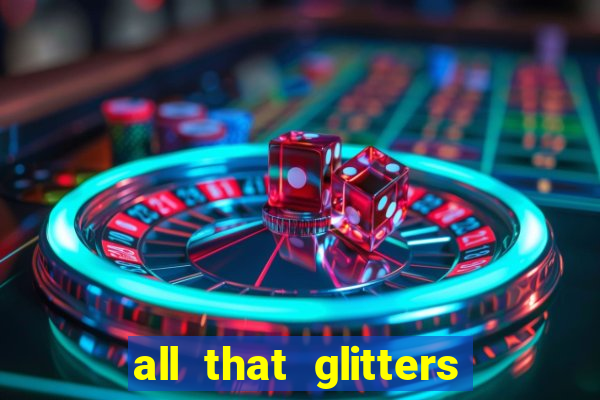 all that glitters slot machine