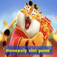 monopoly slot game