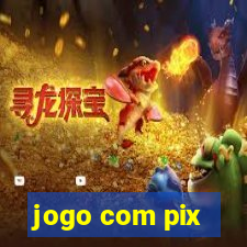 jogo com pix