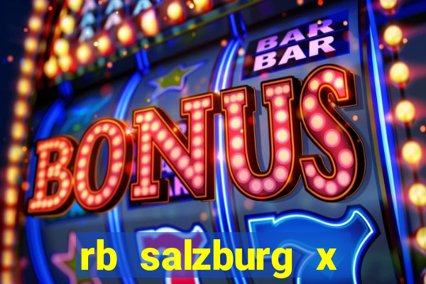 rb salzburg x ?l?sk wroc?aw