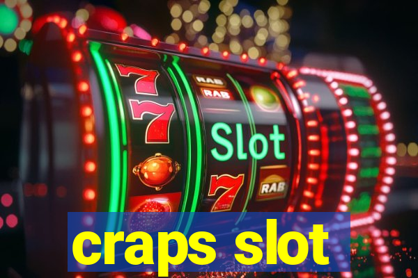 craps slot