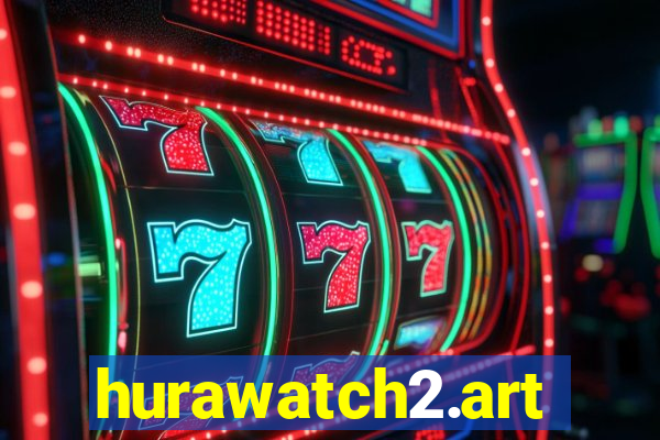 hurawatch2.art