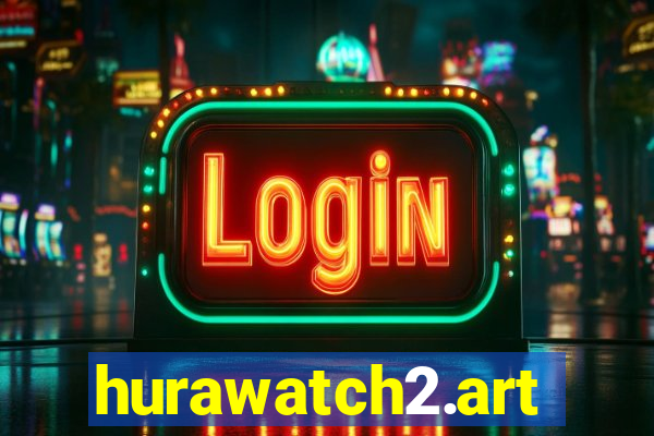 hurawatch2.art