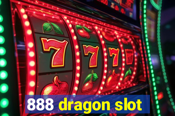 888 dragon slot