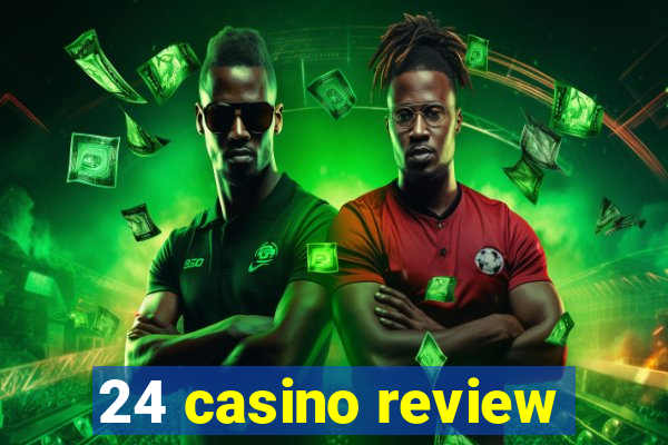 24 casino review