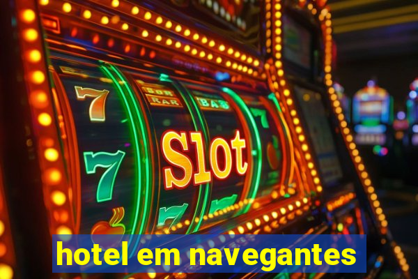 hotel em navegantes