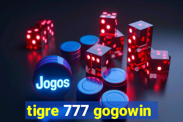 tigre 777 gogowin