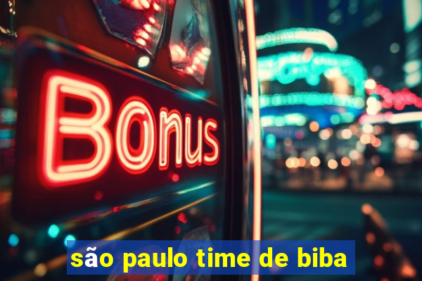 são paulo time de biba