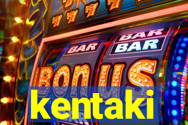 kentaki